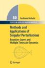 Methods and Applications of Singular Perturbations : Boundary Layers and Multiple Timescale Dynamics - eBook
