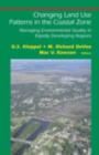 Changing Land Use Patterns in the Coastal Zone : Managing Environmental Quality in Rapidly Developing Regions - eBook