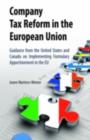 Company Tax Reform in the European Union : Guidance from the United States and Canada on Implementing Formulary Apportionment in the EU - eBook