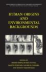 Human Origins and Environmental Backgrounds - eBook