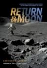 Return to the Moon : Exploration, Enterprise, and Energy in the Human Settlement of Space - eBook