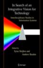 In Search of an Integrative Vision for Technology : Interdisciplinary Studies in Information Systems - eBook