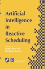 Artificial Intelligence in Reactive Scheduling - eBook