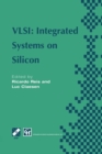 VLSI: Integrated Systems on Silicon : IFIP TC10 WG10.5 International Conference on Very Large Scale Integration 26-30 August 1997, Gramado, RS, Brazil - eBook