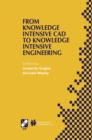 From Knowledge Intensive CAD to Knowledge Intensive Engineering : IFIP TC5 WG5.2. Fourth Workshop on Knowledge Intensive CAD May 22-24, 2000, Parma, Italy - eBook