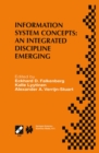 Information System Concepts: An Integrated Discipline Emerging : IFIP TC8/WG8.1 International Conference on Information System Concepts: An Integrated Discipline Emerging (ISCO-4)September 20-22, 1999 - eBook