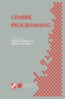 Generic Programming : IFIP TC2 / WG2.1 Working Conference Programming July 11-12, 2002, Dagstuhl, Germany - eBook