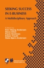 Seeking Success in E-Business : A Multidisciplinary Approach - eBook