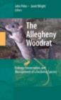 The Allegheny Woodrat : Ecology, Conservation, and Management of a Declining Species - eBook