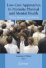 Low-Cost Approaches to Promote Physical and Mental Health : Theory, Research, and Practice - eBook