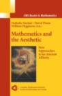 Mathematics and the Aesthetic : New Approaches to an Ancient Affinity - eBook