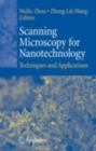 Scanning Microscopy for Nanotechnology : Techniques and Applications - eBook
