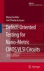 Defect-Oriented Testing for Nano-Metric CMOS VLSI Circuits - eBook