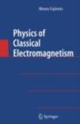 Physics of Classical Electromagnetism - eBook