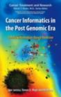 Cancer Informatics in the Post Genomic Era : Toward Information-Based Medicine - eBook