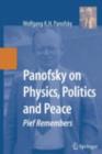 Panofsky on Physics, Politics, and Peace : Pief Remembers - eBook