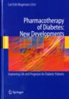Pharmacotherapy of Diabetes: New Developments : Improving Life and Prognosis for Diabetic Patients - eBook