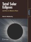 Total Solar Eclipses and How to Observe Them - eBook