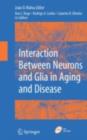 Interaction Between Neurons and Glia in Aging and Disease - eBook