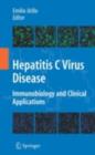 Hepatitis C Virus Disease : Immunobiology and Clinical Applications - eBook