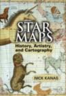 Star Maps : History, Artistry, and Cartography - eBook