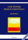 Low Power Design Essentials - eBook