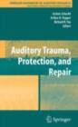 Auditory Trauma, Protection, and Repair - eBook