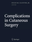 Complications in Cutaneous Surgery - eBook