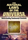 The Natural Laws of the Universe : Understanding Fundamental Constants - eBook
