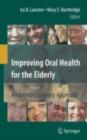 Improving Oral Health for the Elderly : An Interdisciplinary Approach - eBook