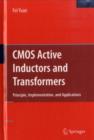 CMOS Active Inductors and Transformers : Principle, Implementation, and Applications - eBook