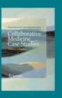 Collaborative Medicine Case Studies : Evidence in Practice - eBook