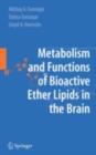 Metabolism and Functions of Bioactive Ether Lipids in the Brain - eBook
