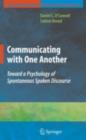 Communicating with One Another : Toward a Psychology of Spontaneous Spoken Discourse - eBook