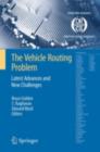 The Vehicle Routing Problem: Latest Advances and New Challenges - eBook