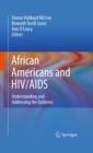 African Americans and HIV/AIDS : Understanding and Addressing the Epidemic - eBook