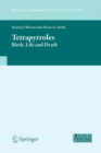 Tetrapyrroles : Birth, Life and Death - eBook