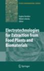 Electrotechnologies for Extraction from Food Plants and Biomaterials - eBook