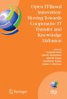 Open IT-Based Innovation: Moving Towards Cooperative IT Transfer and Knowledge Diffusion : IFIP TC 8 WG 8.6 International Working Conference, October 22-24, 2008, Madrid, Spain - eBook