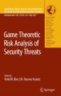 Game Theoretic Risk Analysis of Security Threats - eBook