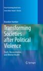 Transforming Societies after Political Violence : Truth, Reconciliation, and Mental Health - eBook