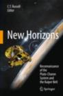 New Horizons : Reconnaissance of the Pluto-Charon System and the Kuiper Belt - eBook