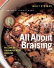 All About Braising : The Art of Uncomplicated Cooking - Book