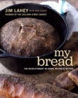 My Bread : The Revolutionary No-Work, No-Knead Method - Book