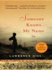 Someone Knows My Name: A Novel - eBook