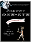 Johnny One-Eye: A Tale of the American Revolution - eBook