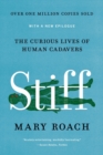 Stiff : The Curious Lives of Human Cadavers - eBook