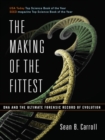 The Making of the Fittest : DNA and the Ultimate Forensic Record of Evolution - eBook