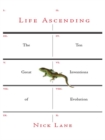 Life Ascending : The Ten Great Inventions of Evolution - eBook