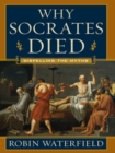 Why Socrates Died: Dispelling the Myths - eBook